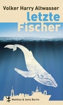 Cover: Letzte Fischer - Matthes & Seitz Berlin