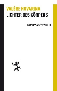 Abbildung von: Lichter des Körpers - Matthes & Seitz Berlin