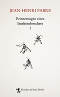 Cover: Erinnerungen eines Insektenforschers I - Matthes & Seitz Berlin