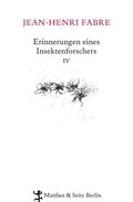 Cover: Erinnerungen eines Insektenforschers IV - Matthes & Seitz Berlin
