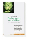 Cover: Die Botschaft aus dem Gral - Gralsbotschaft