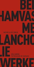 Cover: Die Melancholie der Sp&auml;twerke - Matthes & Seitz Berlin