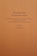 Cover: Flugschriften in Gestapoakten - Verlag Franz Schmitt