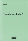 Cover: Handeln aus Liebe? - Verlag Dietmar Klotz GmbH