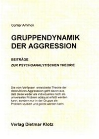 Enlarge image Cover: Gruppendynamik der Aggression - Verlag Dietmar Klotz GmbH
