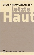 Cover: Letzte Haut - Matthes & Seitz Berlin
