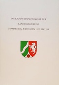 Cover: Die Kabinettsprotokolle der Landesregierung NRW 1950 bis 1954 - Verlag Franz Schmitt
