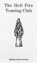 Cover: The Hell Fire Touring Club - Matthes & Seitz Berlin