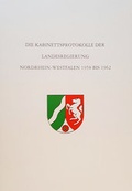 Cover: Die Kabinettsprotokolle der Landesregierung NRW 1958 bis 1962 - Verlag Franz Schmitt