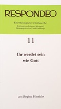Cover: Regina Hinrichs - Ihr werdet sein wie Gott - Verlag Franz Schmitt