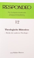 Cover: Walter Hoeres - Theologische Bl&uuml;tenlese - Verlag Franz Schmitt