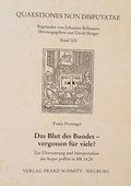 Cover: Das Blut des Bundes - vergossen f&uuml;r viele? - Verlag Franz Schmitt