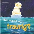 Cover: Was macht mich traurig? - D & D Medien