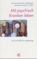 Cover: Mit psychisch Kranken leben - Psychiatrie Verlag