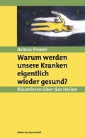 Cover: Warum werden unsere Kranken eigentlich wieder gesund? - Psychiatrie Verlag