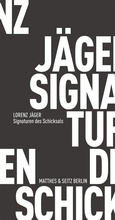 Cover: Signaturen des Schicksals - Matthes & Seitz Berlin