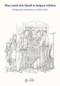 Cover: Man mott sick blao&szlig; to helpen wi&euml;tten - Schnell Verlag