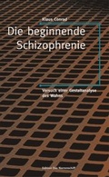 Cover: Die beginnende Schizophrenie - Psychiatrie Verlag