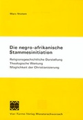 Cover: Die negro-afrikanische Stammesinitiation. Religionsgeschichtliche... - Vier T&uuml;rme