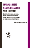 Cover: Wir Untote - Matthes & Seitz Berlin
