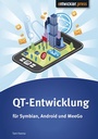 Cover: QT-Entwicklung für Symbian, Android und Desktop - Entwickler Press
