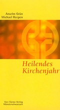Cover: Heilendes Kirchenjahr - Vier T&uuml;rme