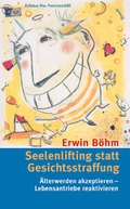Cover: Seelenlifting statt Gesichtsstraffung - Psychiatrie Verlag