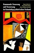 Cover: Kommunale Steuerung und Vernetzung im Gemeindepsychiatrischen Verbund - Psychiatrie Verlag