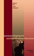 Cover: Umgang mit suizidgef&auml;hrdeten Menschen - Psychiatrie Verlag