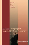 Cover: Umgang mit suizidgef&auml;hrdeten Menschen - Psychiatrie Verlag