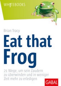 Enlarge image Cover: Eat that Frog - GABAL