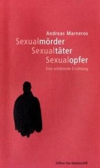 Abbildung von: Sexualmörder - Sexualtäter - Sexualopfer - Psychiatrie Verlag
