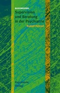 Cover: Supervision und Beratung in der Psychiatrie - Psychiatrie Verlag