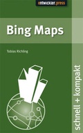 Cover: Bing Maps f&uuml;r Webentwickler - Entwickler Press