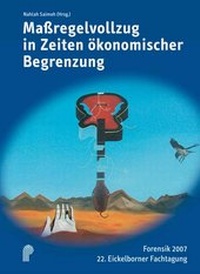 Abbildung von: Maßregelvollzug in Zeiten ökonomischer Begrenzung - Psychiatrie Verlag