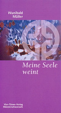 Enlarge image Cover: Meine Seele weint - Vier Türme