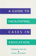 Cover: A Guide to Facilitating Cases in Education - Heinemann