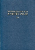 Cover: Benediktinisches Antiphonale I-III / Benediktinisches Antiphonale Band III - Vier T&uuml;rme