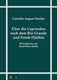 Abbildung von: Über die Capverden nach dem Rio Grande und Futah-Djallon - Outlook Verlag