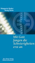 Cover: Mit Gott fangen die Schwierigkeiten erst an - Vier T&uuml;rme