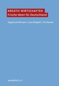 Cover: Kreativ wirtschaften - Berliner vorw&auml;rts Verlagsgesellschaft