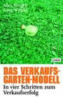 Cover: Das Verkaufs-Garten-Modell - GABAL