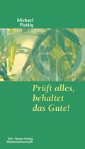 Cover: Pr&uuml;ft alles, behaltet das Gute! - Vier T&uuml;rme