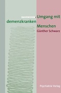 Cover: Umgang mit demenzkranken Menschen - Psychiatrie Verlag