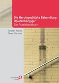 Cover: Die Heroingest&uuml;tzte Behandlung Opiatabh&auml;ngiger - Psychiatrie Verlag