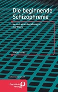 Cover: Die beginnende Schizophrenie - Psychiatrie Verlag