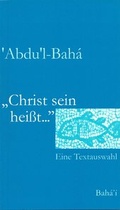 Cover: Christ sein heisst... - Baha'i