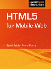 Abbildung von: HTML5 für Mobile Web - Entwickler Press