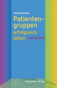 Abbildung von: Patientengruppen erfolgreich leiten - Psychiatrie Verlag
