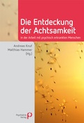 Cover: Die Entdeckung der Achtsamkeit - Psychiatrie Verlag